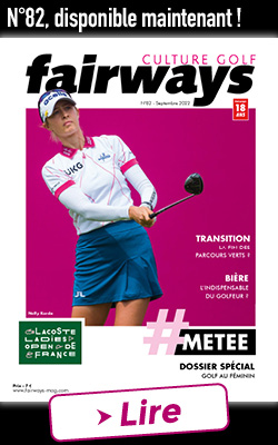 FAIRWAYS magazine a organisé le jeu concours N°6910 – FAIRWAYS magazine de golf n°21